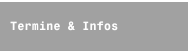 Termine & Infos